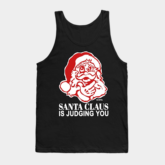 Santa Claus is Judging You Tank Top by NewSignCreation